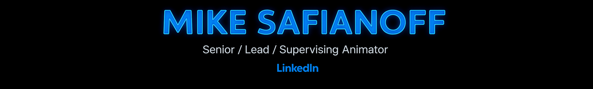 MIKE SAFIANOFF — Senior / Lead / Supervising Animator